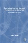 Nina E. Cerfolio - Psychoanalytic and Spiritual Perspectives on Terrorism