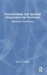 Nina E. Cerfolio - Psychoanalytic and Spiritual Perspectives on Terrorism