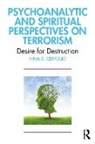 Nina E. Cerfolio - Psychoanalytic and Spiritual Perspectives on Terrorism