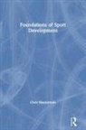Chris Mackintosh, Chris (Manchester Metropolitan Univers Mackintosh - Foundations of Sport Development