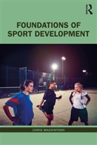 Chris Mackintosh, Chris (Manchester Metropolitan Univers Mackintosh - Foundations of Sport Development