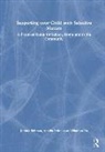 Amelia Reitman, Junhua Reitman, Junhua Reitman Reitman, Nianhua Xu - Supporting Your Child With Selective Mutism