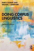 William J. Crawford, Crawford William J., Eniko Csomay, Eniko Crawford Csomay, Csomay Eniko - Doing Corpus Linguistics