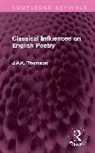 J.a.k. Thomson, Thomson J.A.K. - Classical Influences on English Poetry