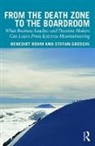 Benedikt Boehm, Benedikt Groschl Boehm, Stefan Groschl, Groschl Stefan - From the Death Zone to the Boardroom