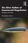Christopher Lennon - Silver Bullets of Commercial Negotiation