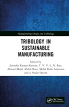 Jitendra Kumar (Srm Inst. Of Science &amp; Te Katiyar, J. Paulo Davim, Davim J. Paulo, Jitendra Kumar Katiyar, Ahmad Majdi Abdul Rani, TVVLN Rao... - Tribology in Sustainable Manufacturing