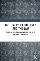 James Cameron, Cameron James - Critically Ill Children and the Law