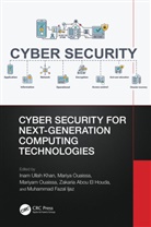 Inam Ouaissa Ullah Khan, Zakaria Abou El Houda, Muhammad Fazal Ijaz, Mariya Ouaissa, Mariyam Ouaissa, Inam Ullah Khan - Cyber Security for Next-Generation Computing Technologies