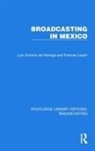Luis Antonio de Noriega, Luis Antonio Leach De Noriega, Frances Leach - Broadcasting in Mexico