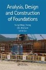 Y M Cheng, Y M (Hong Kong Polytechnic University Cheng, Yung Ming Cheng, Yung Ming (Hong Kong Polytechnic University Cheng, Chi Wai Law, Lei Lei Liu... - Analysis, Design and Construction of Foundations