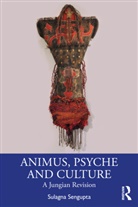 Sulagna Sengupta - Animus, Psyche and Culture