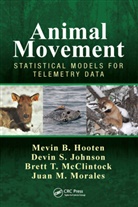 Mevin B. Hooten, Mevin B. Johnson Hooten, Hooten Mevin B., Devin S. Johnson, Johnson Devin S., Brett T. McClintock... - Animal Movement