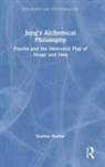 Stanton Marlan, Stanton (Duquesne University Marlan, Marlan Stanton - Jungs Alchemical Philosophy