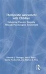 Stephen E. Finn, Finn Stephen E., Marita Frackowiak, Dale I. Rudin, Deborah J. Tharinger, Deborah J. Rudin Tharinger - Therapeutic Assessment With Children