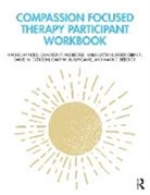 Cameron T. Alldredge, Rachel Arnold, Rachel Alldredge Arnold, Arnold Rachel, Mark E. Beecher, Gary M. Burlingame... - Compassion Focused Therapy Participant Workbook