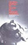A. H. Black, A. H. Yamey Black, B.S. Yamey, A. H. Black, Black A. H., B.S. Yamey - Capital, Saving and Credit in Peasant Societies