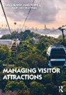 Alan Garrod Fyall, Alan Fyall, Fyall Alan, Brian Garrod, Garrod Brian, Anna Leask... - Managing Visitor Attractions