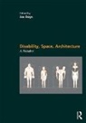 Jos Boys, Jos (London Metropolitan University Boys, Jos Boys, Boys Jos - Disability, Space, Architecture: A Reader