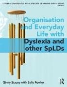 Sally Fowler, Fowler Sally, Ginny Stacey, Ginny Fowler Stacey, Stacey Ginny - Organisation and Everyday Life With Dyslexia and Other Splds