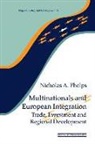 Nicholas A. Phelps, Phelps Nicholas A. - Multinationals and European Integration