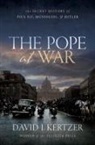 David I. Kertzer, David I. (Dupee University Professor of S Kertzer - Pope At War