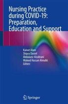 Abdul Ahmed Rashed Alzahrani et al, Kainat Alam, Abdulaziz Alzahrani, Abdulaziz Ahmed Rashed Alzahrani, Abdulaziz Alzahrani et al, Shipra Daniel... - Nursing Practice during COVID-19: Preparation, Education and Support