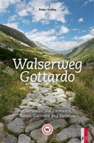 Peter Krebs - Walserweg Gottardo, m. 1 Buch
