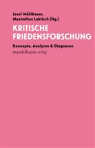 Lakitsch, Maximilian Lakitsch, Josef Mühlbauer - Kritische Friedensforschung