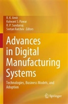 R K Amit, R. K. Amit, R P Sundarraj et al, Kulwant S Pawar, Kulwant S. Pawar, Svetan Ratchev... - Advances in Digital Manufacturing Systems