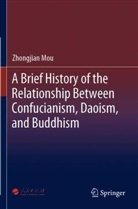 Zhongjian Mou - A Brief History of the Relationship Between Confucianism, Daoism, and Buddhism
