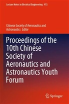 Chinese Society of Aeronautics and Astronautics, Chinese Society of Aeronautics and Astro - Proceedings of the 10th Chinese Society of Aeronautics and Astronautics Youth Forum