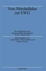 Werner Bührer, Ludolf Herbst, Hanno Sowade - Vom Marshallplan zur EWG