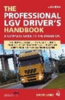 David Lowe, Annemieke Roobeek - Professional Lgv Driver''s Handbook