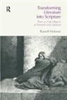 Russell Hobson - Transforming Literature Into Scripture
