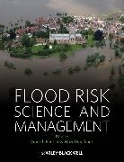 Gareth (Heriot-Watt University) Faulkner Pender, Gareth/ Faulkner Pender, Hazel Faulkner, Hazel (Middlesex University) Faulkner, Faulkner Hazel, Gareth Pender... - Flood Risk Science and Management