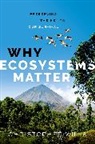 Christopher Wills, Christopher (Department of Ecology Behavior Wills, Christopher (Professor Emeritus of Biologic Wills, Wills Christopher - Why Ecosystems Matter