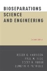 Roger G. Harrison, Roger G. (College of Engineering Harrison, Harrison Roger G., Demetri P. Petrides, Petrides Demetri P., Scott R. Rudge... - Bioseparations Science and Engineering