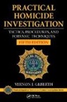 Vernon J. Geberth, Vernon J. (Practical Homicide Investigati Geberth, Geberth Vernon J. - Practical Homicide Investigation