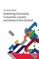 Jatinder Mann, Mann Jatinder - Redefining Citizenship in Australia, Canada, and Aotearoa New Zealand