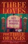 Dassia N. Posner, Dassia N. Bartig Posner, Kevin Bartig, Dassia N. Posner - Three Loves for Three Oranges