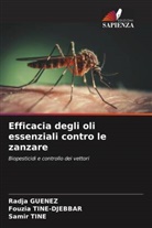 Radja Guenez, Samir Tine, Fouzia Tine-Djebbar - Efficacia degli oli essenziali contro le zanzare