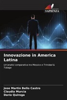 Jose Martin Bello Castro, Claudia Murcia, Darío Quiroga - Innovazione in America Latina