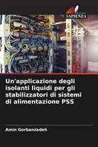 Amin Gorbanzadeh - Un'applicazione degli isolanti liquidi per gli stabilizzatori di sistemi di alimentazione PSS