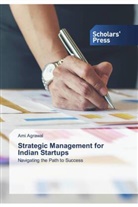Ami Agrawal - Strategic Management for Indian Startups