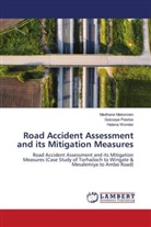 Medhane Mekonnen, Gossaye Pawlos, Helena Wonder - Road Accident Assessment and its Mitigation Measures