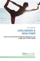 Jean Claude Meux - LIVELONGER & HEALTHIER