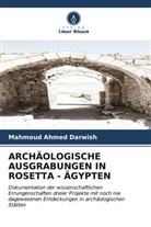 Mahmoud Ahmed Darwish - ARCHÄOLOGISCHE AUSGRABUNGEN IN ROSETTA - ÄGYPTEN