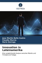 Jose Martin Bello Castro, Claudia Murcia, Quiroga, Darío Quiroga - Innovation in Lateinamerika