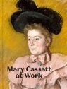 Laurel Garber, Jennifer A Thompson, Jennifer A. Thompson, Jennifer A. Garber Thompson, Thompson Jennifer A. - Mary Cassatt At Work